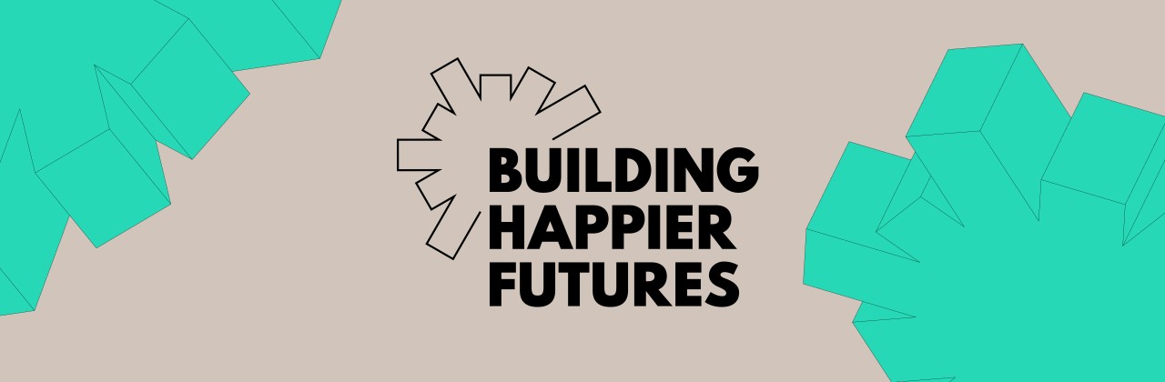 Building Happier Futures banner