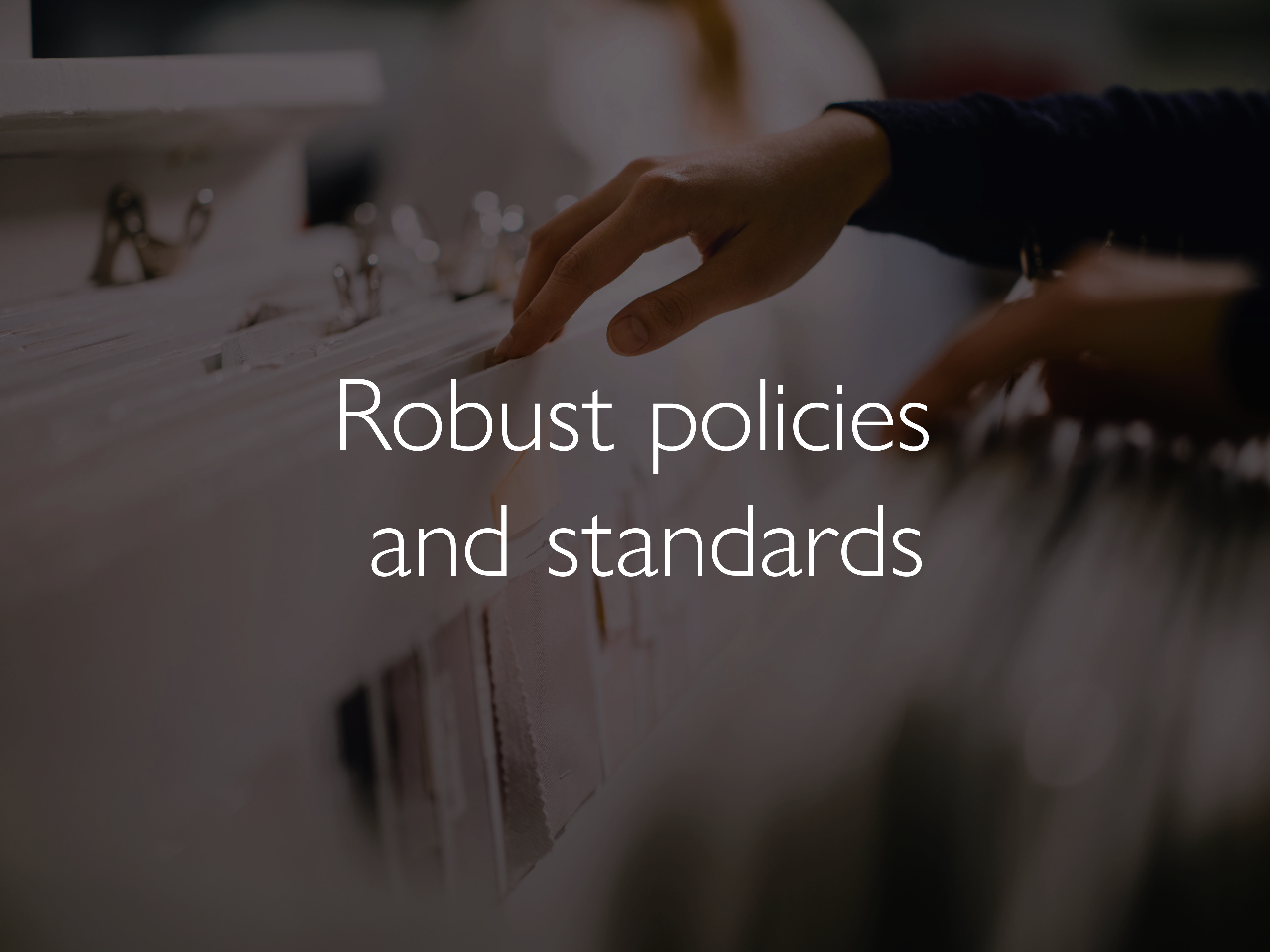 robust policies and standards